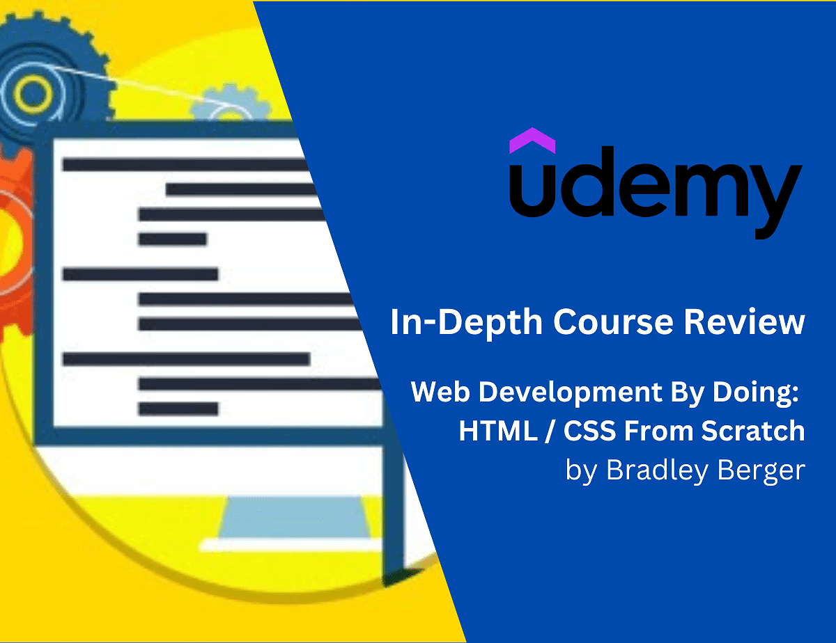 Web Development By Doing: HTML / CSS From Scratch, Udemy [In-Depth ...