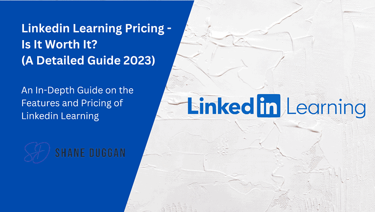 How Much is Linkedin Learning? (A Detailed Guide 2023)