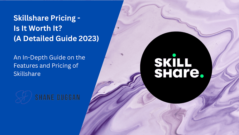 Skillshare Pricing – Is It Worth It? (A Detailed Guide 2023)