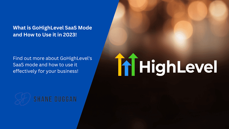 What is GoHighLevel SaaS Mode and How to Use it in 2023!